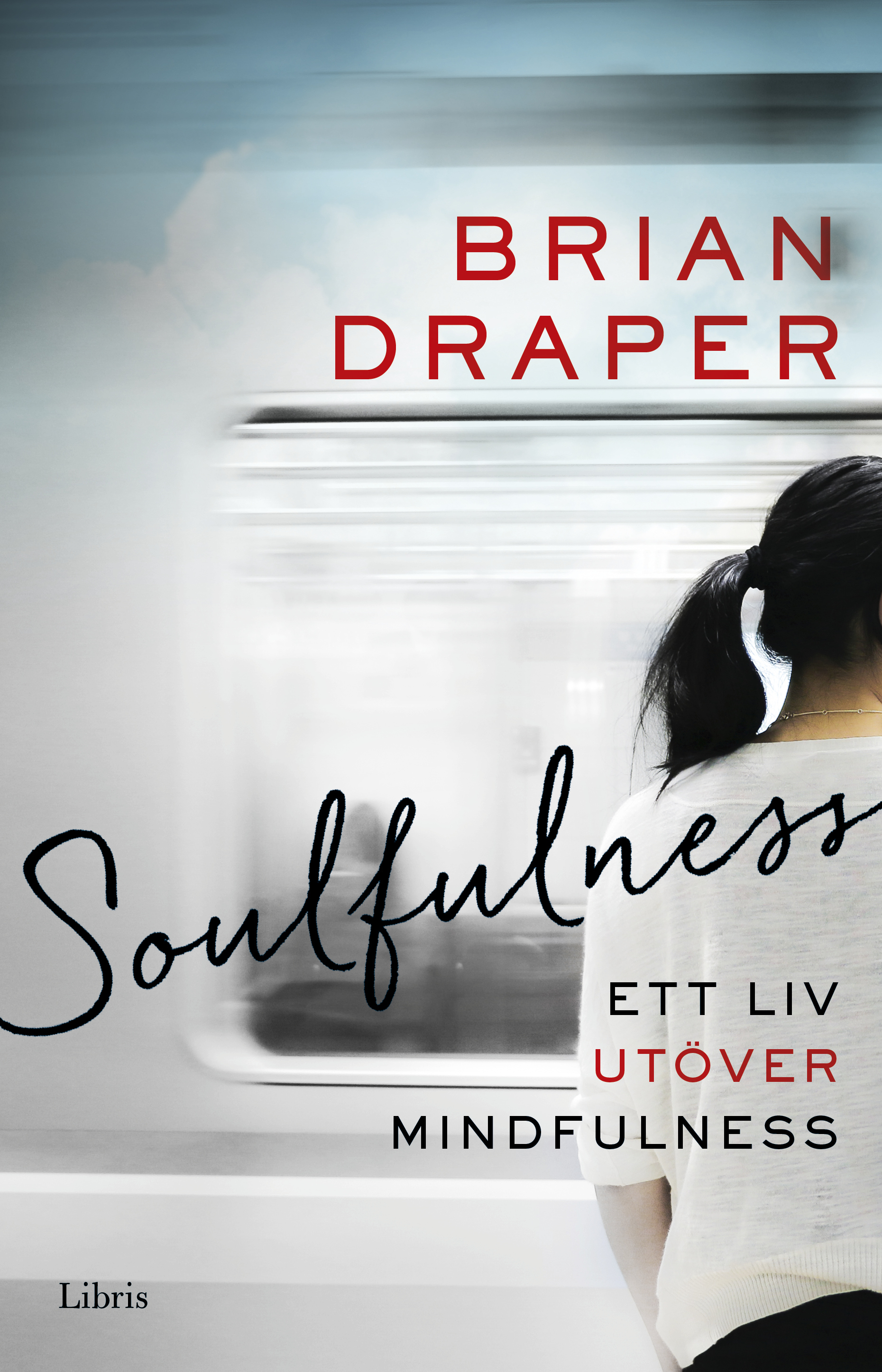 Omslag: Soulfulness : ett liv utöver mindfulness