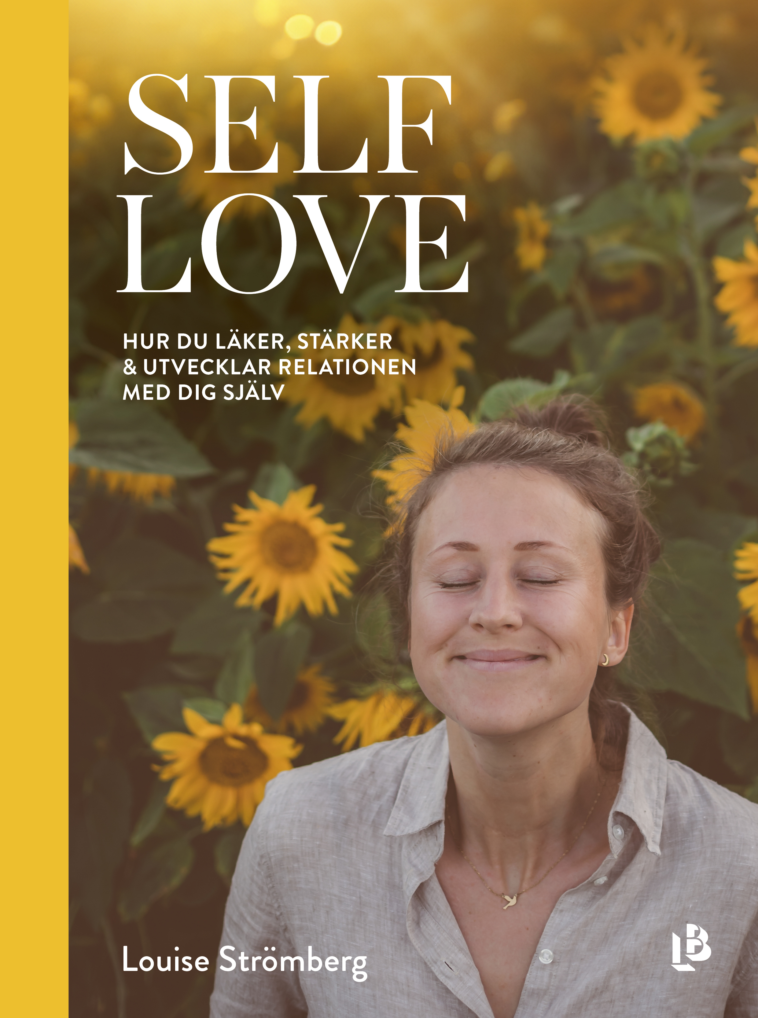 Omslag: Self Love : hur du läker, stärker & utvecklar relationen med dig själv