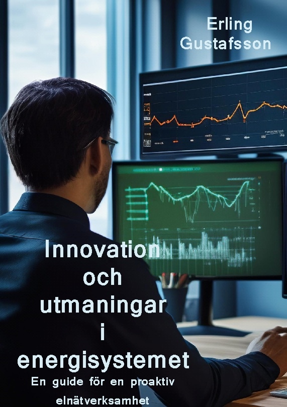 Omslag: Innovation och utmaningar i ett nytt energisystem : en guide för en proaktiv elnätverksamhet