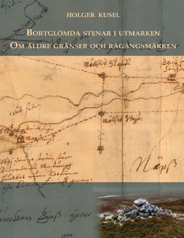 Omslag: Bortglömda stenar i utmarken : om äldre gränser och rågångsmärken