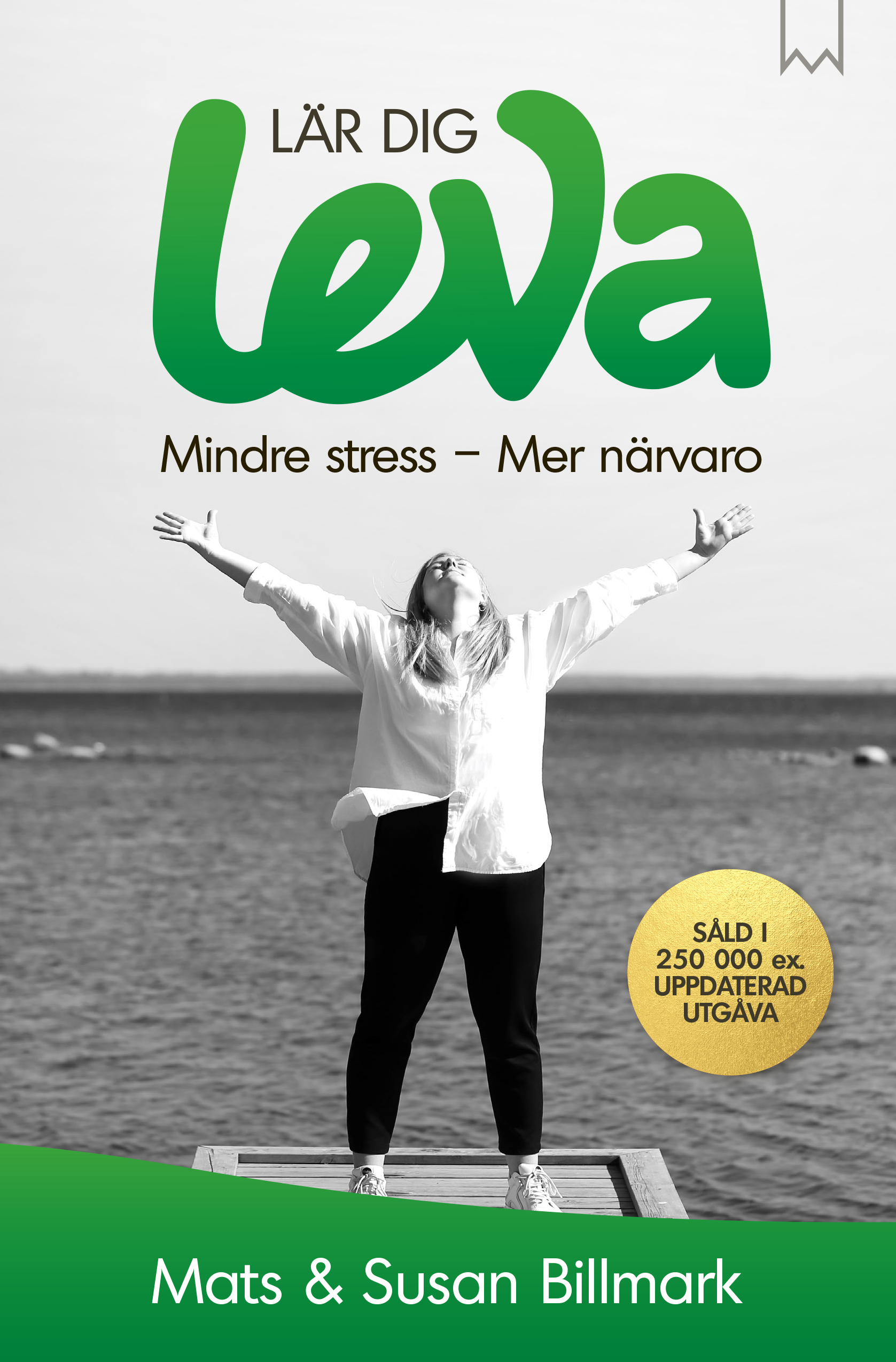 Omslag: Lär dig leva : mindre stress - mer närvaro