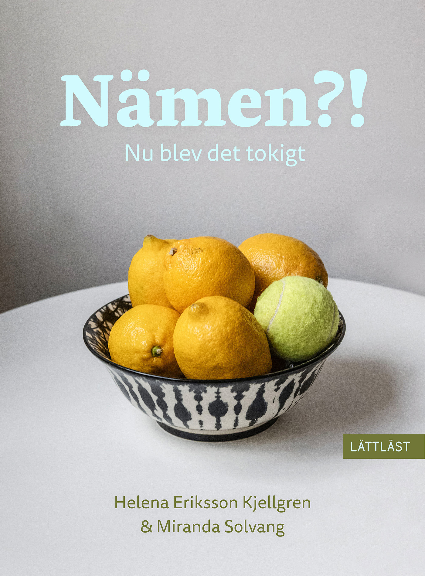 Omslag: Nämen?! Nu blev det tokigt