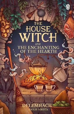 Omslag: The House Witch and The Enchanting of the Hearth