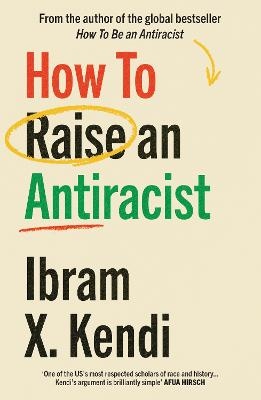 Omslag: How To Raise an Antiracist