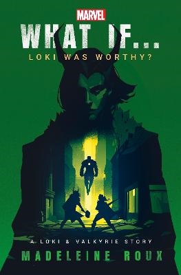 Omslag: What If. . . Loki Was Worthy?