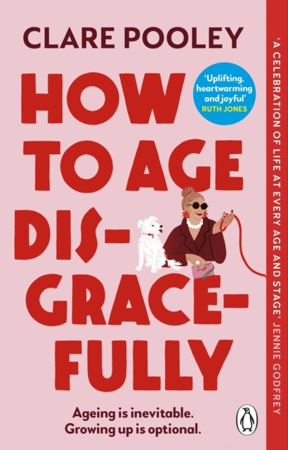 Omslag: How to Age Disgracefully