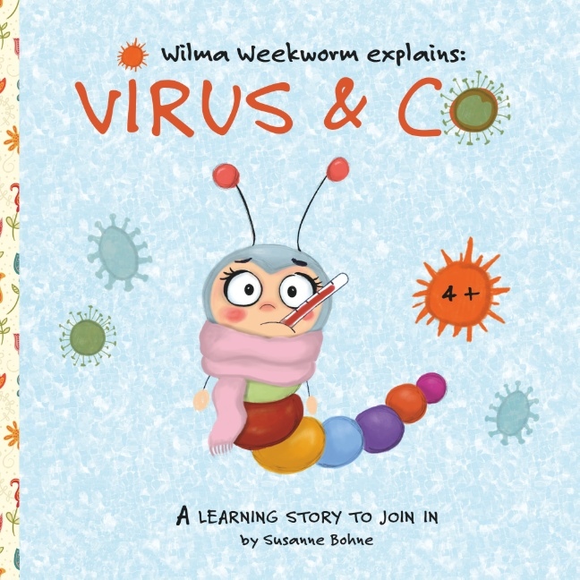 Omslag: Wilma Weekworm explains: Virus & Co - a learning story for children at kindergarten and primary school