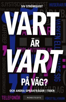Omslag: Vart är vart på väg? : och andra språkfrågor i tiden