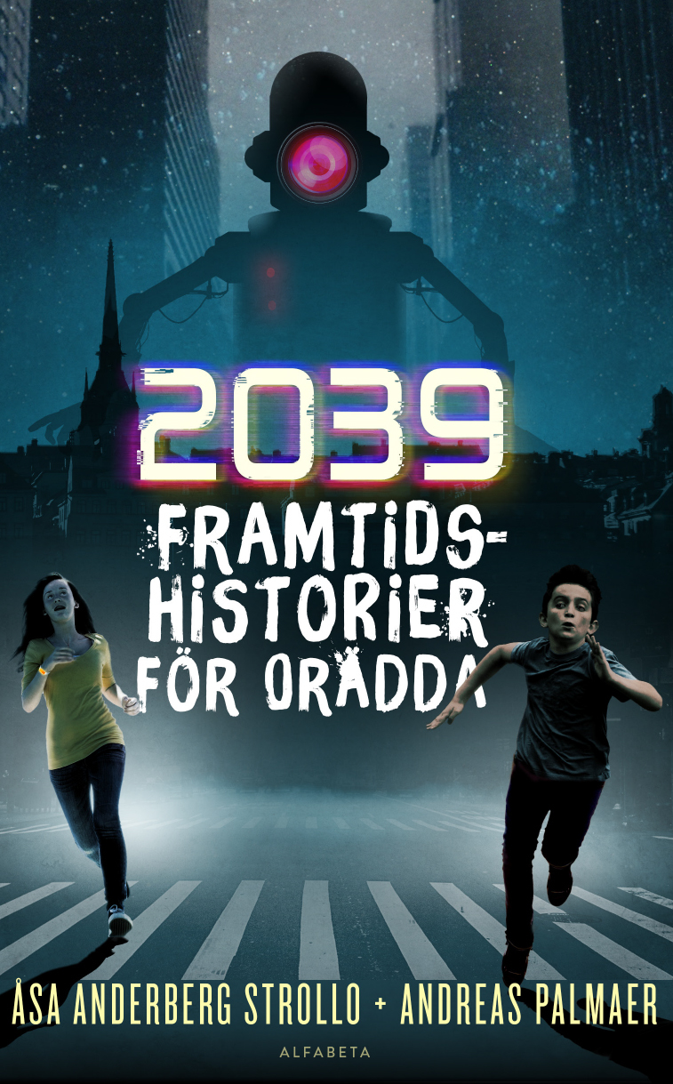 Omslag: 2039 : framtidshistorier för orädda
