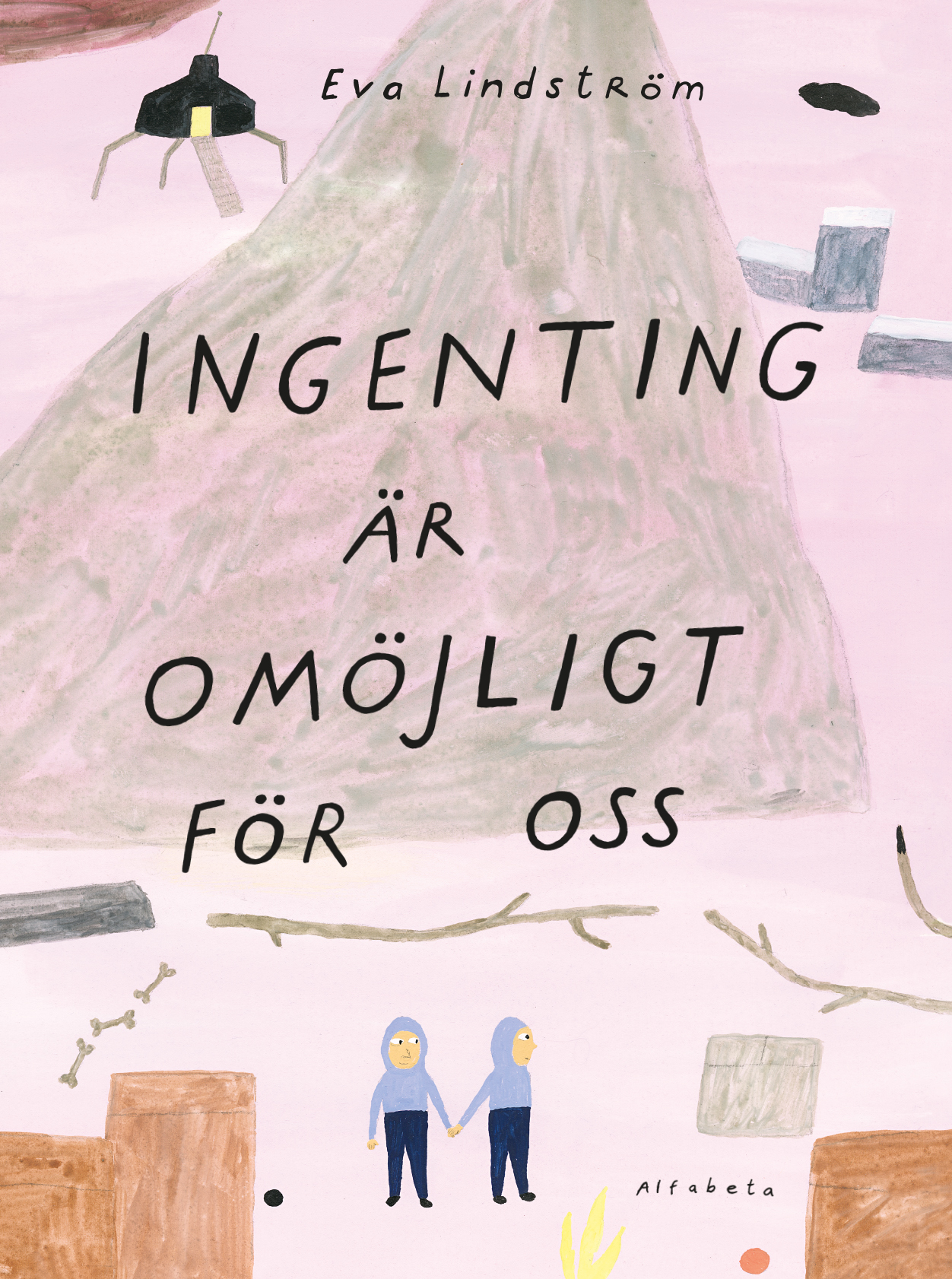 Omslag: Ingenting är omöjligt för oss