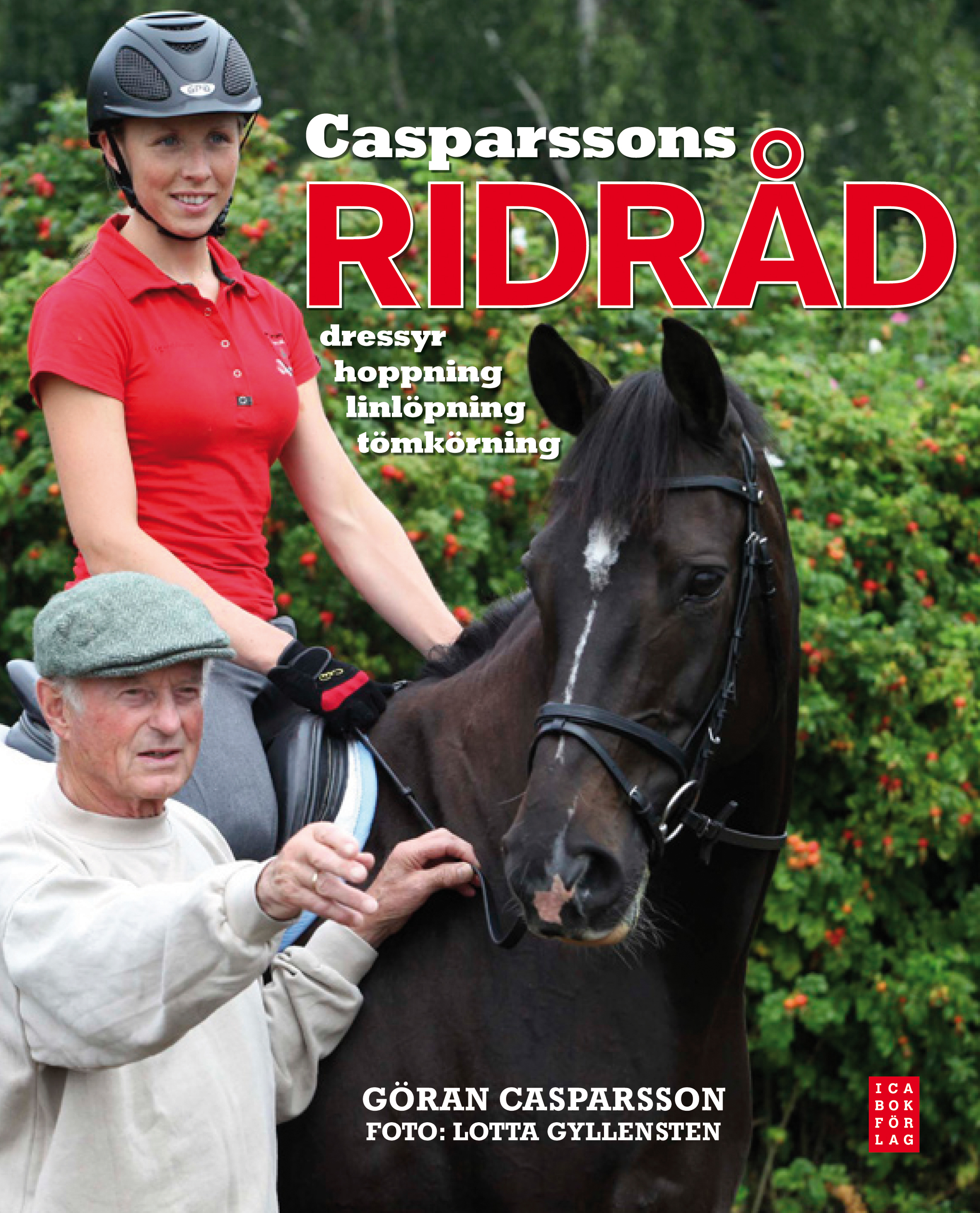 Omslag: Casparssons ridråd : dressyr, hoppning, linlöpning, tömkörning