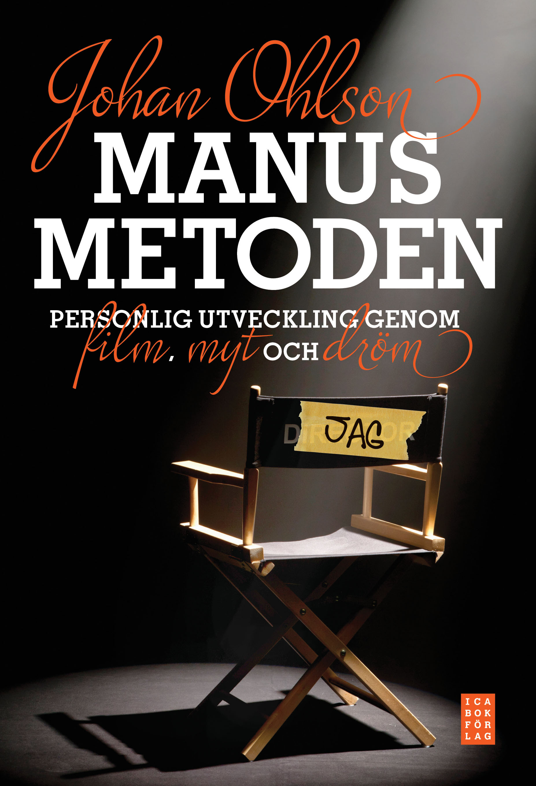 Omslag: Manusmetoden : personlig utveckling genom dröm, film och myt