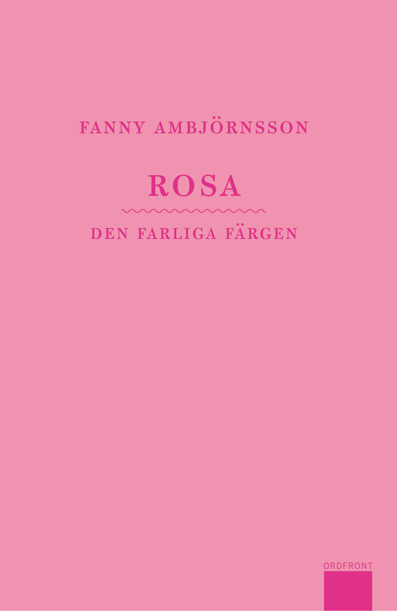 Omslag: Rosa : den farliga färgen