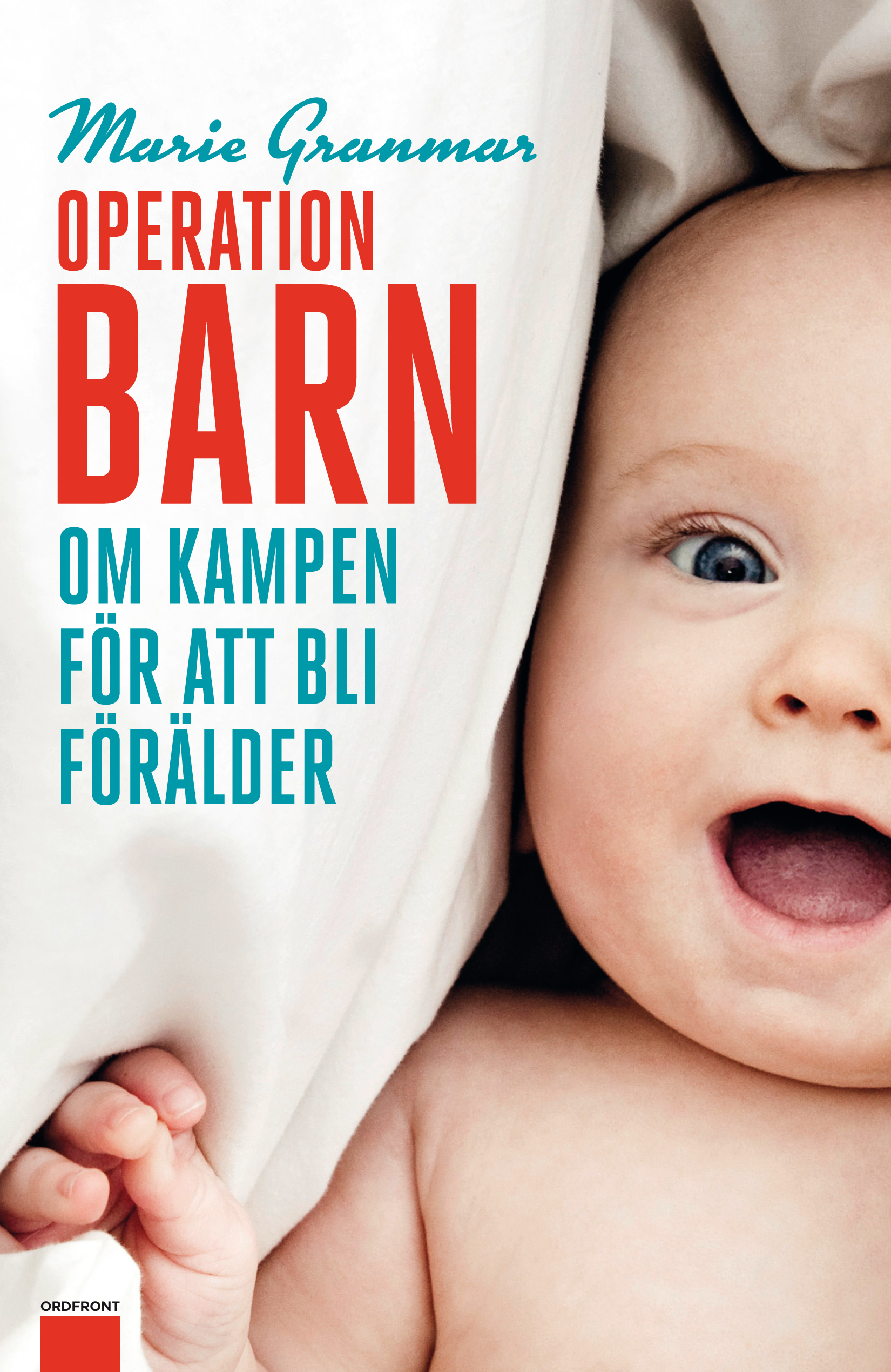 Omslag: Operation barn : om kampen för att bli förälder