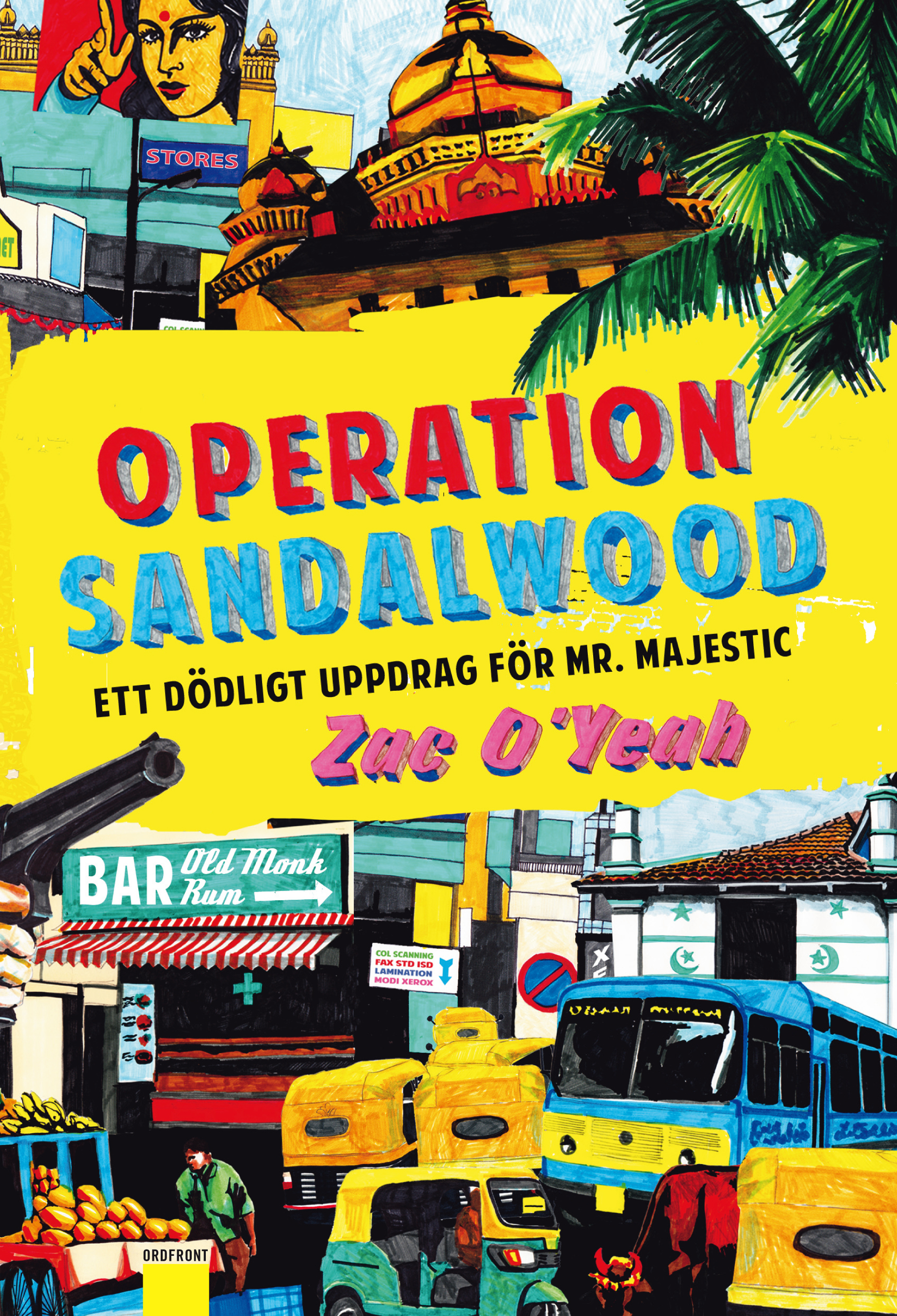 Omslag: Operation Sandalwood : ett dödligt uppdrag för Mr Majestic