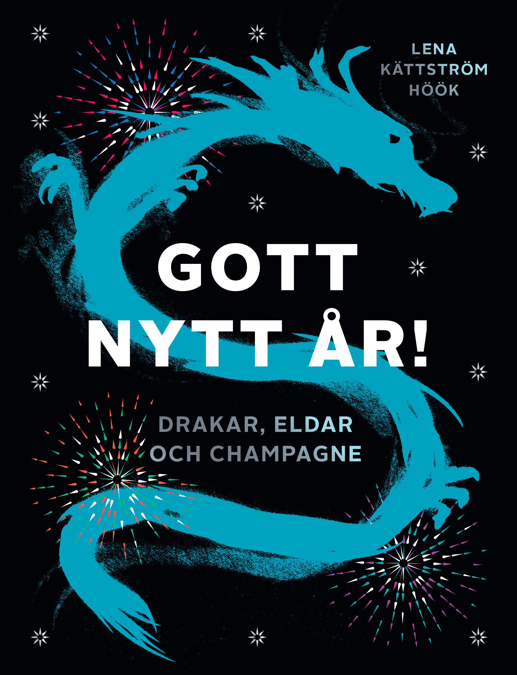 Omslag: Gott nytt år! : Drakar, eldar och champagne