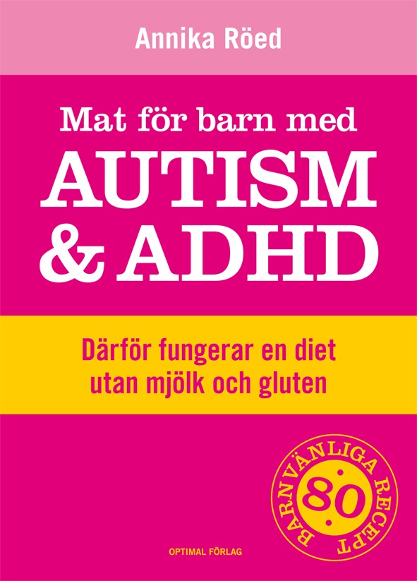 Omslag: Mat för barn med autism och ADHD : därför fungerar en diet utan mjölk och gluten