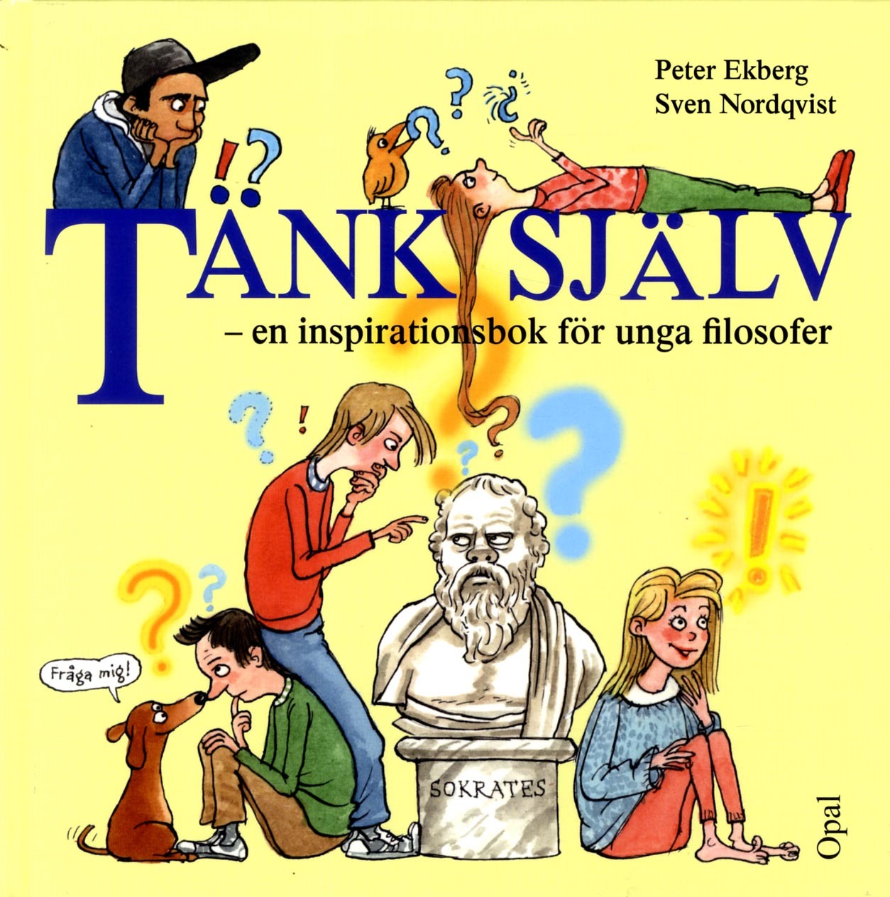 Omslag: Tänk själv : en inspirationsbok för unga filosofer