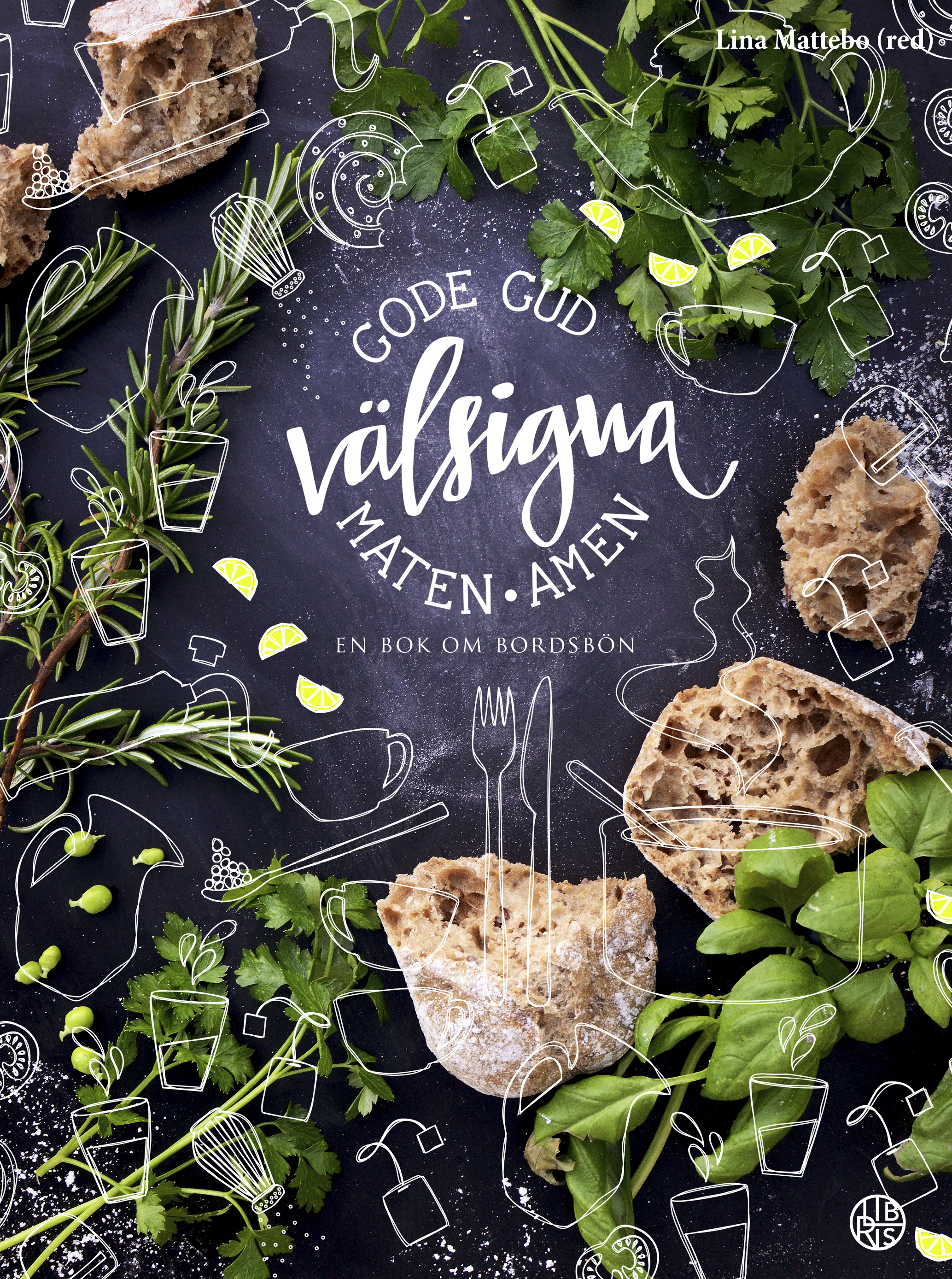 Omslag: Gode Gud välsigna maten amen : En bok om bordsbön