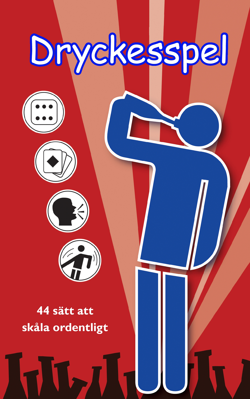 Omslag: Dryckespel : 44 sätt att skåla ordentligt