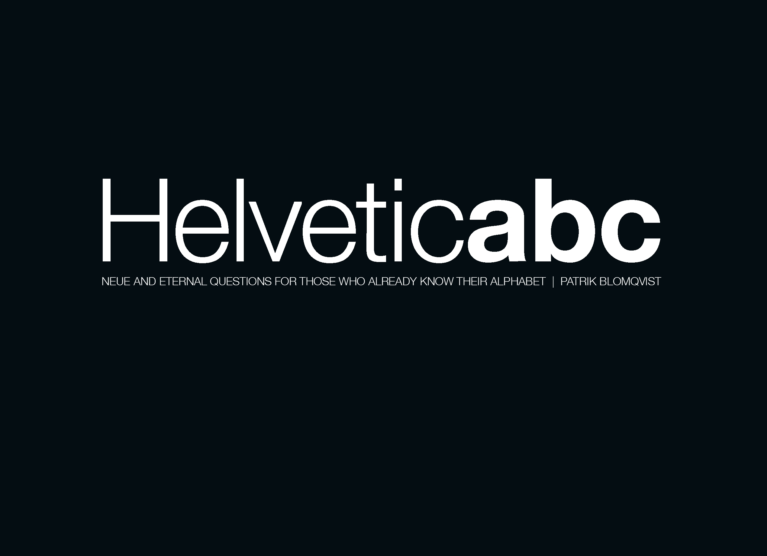 Omslag: Helveticabc : neue and eternal questions for those who already know their alphabet