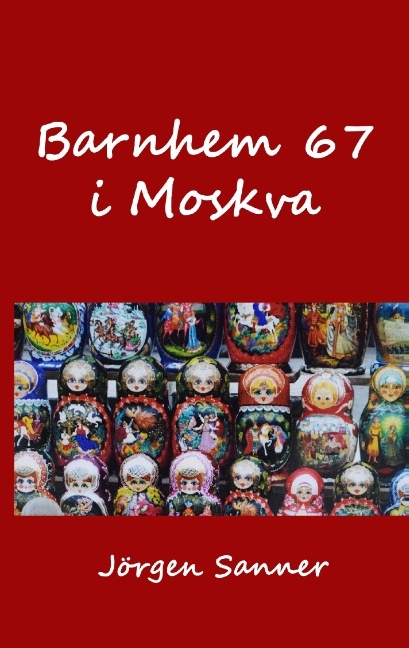 Omslag: Barnhem 67 i Moskva