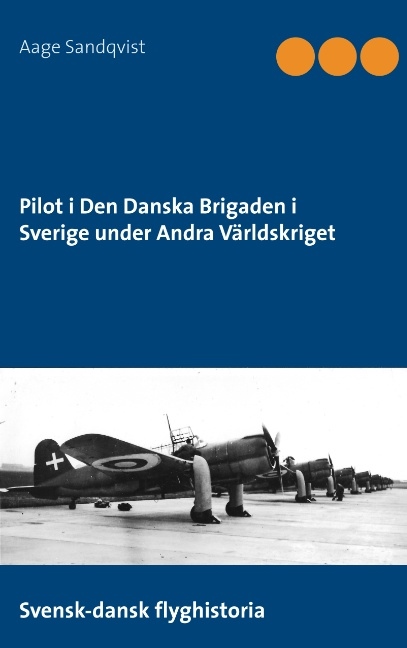 Omslag: Pilot i Den Danska brigaden i Sverige under andra världskriget