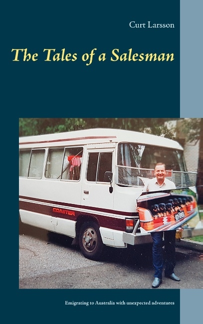 Omslag: The tales of a salesman : emigrating to Australia with unexpected adventure