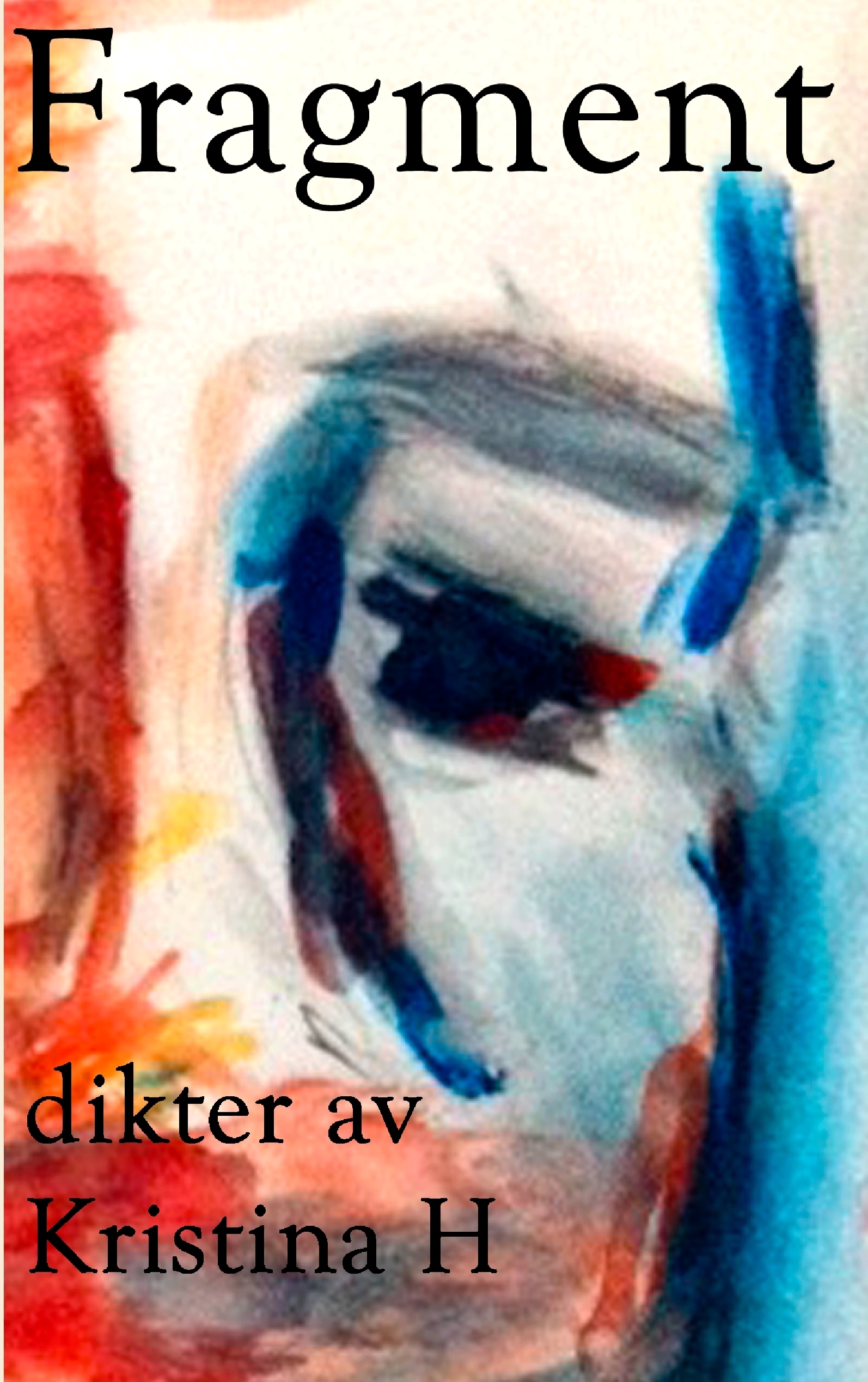 Omslag: Fragment : dikter