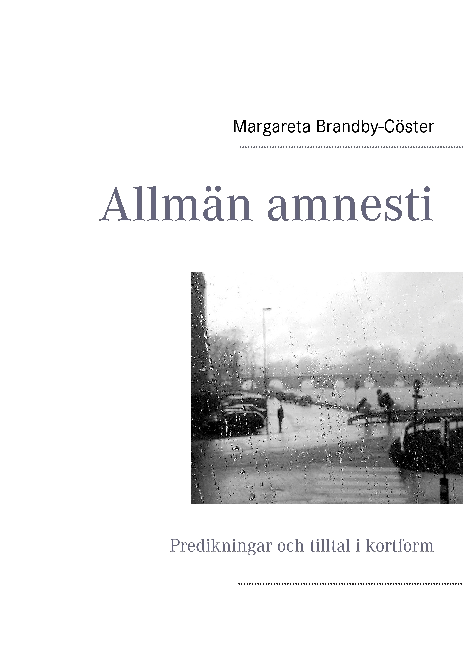 Omslag: Allmän amnesti : predikningar och tilltal i kortform
