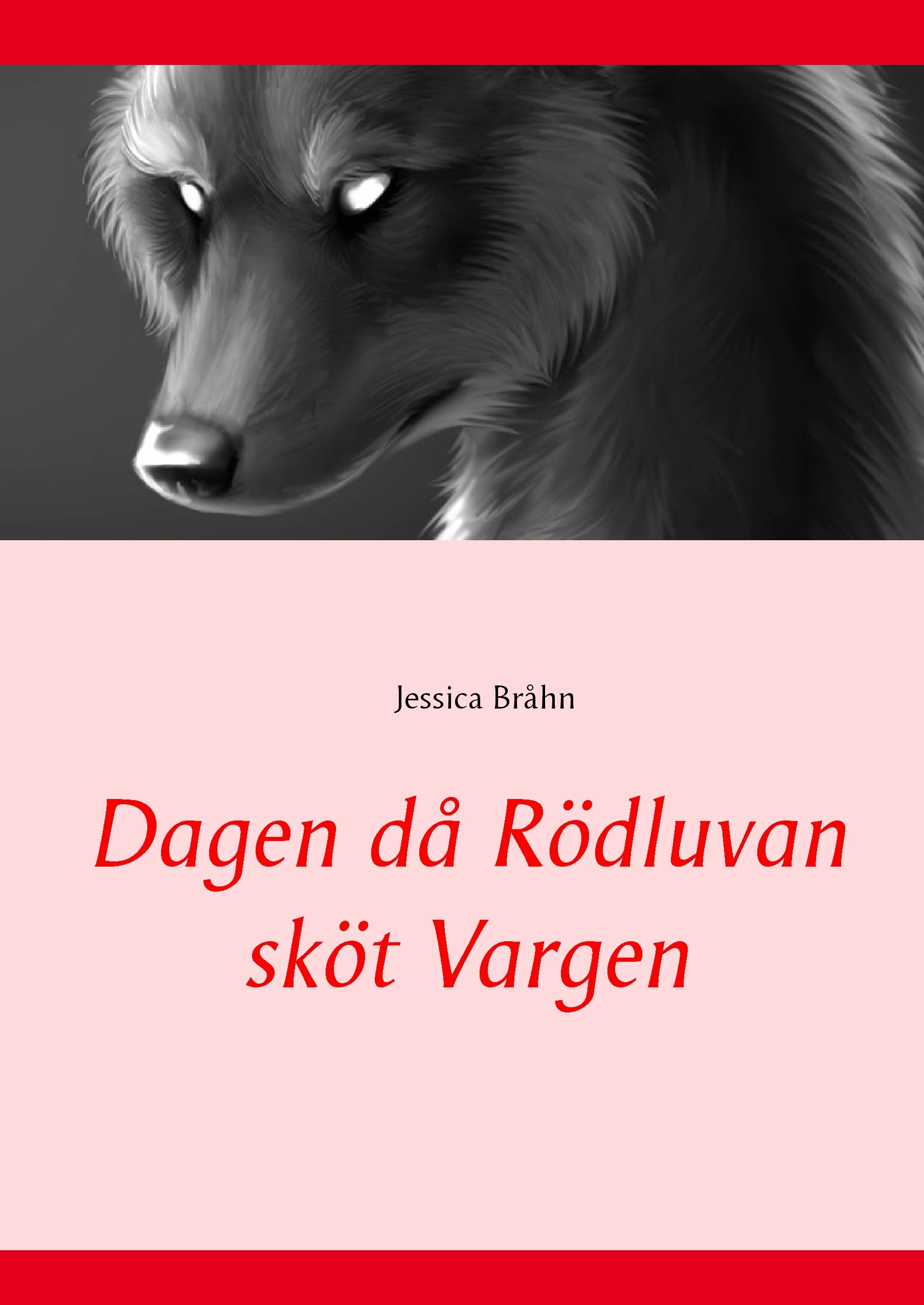 Omslag: Dagen då Rödluvan sköt Vargen