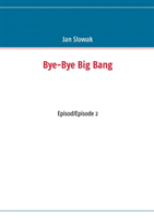 Omslag: Bye-Bye Big Bang, Episod/Episode 2
