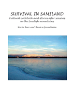 Omslag: Survival in Samiland: Cultural cookbook and stories after seasons