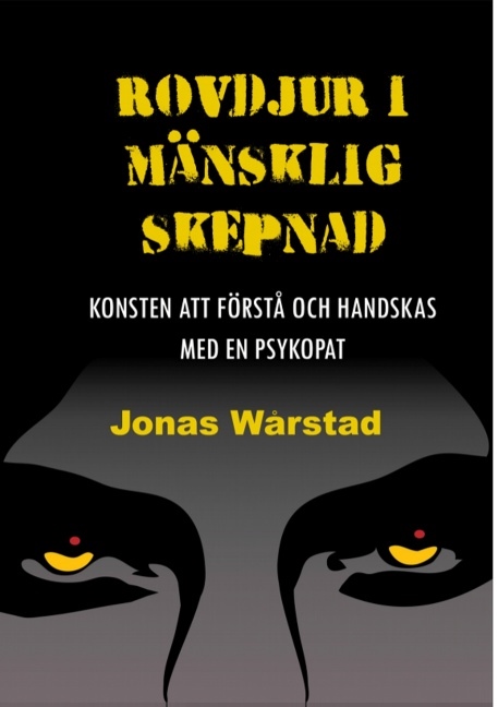 Omslag: Rovdjur i mänsklig skepnad : konsten att förstå och handskas med en psykopat