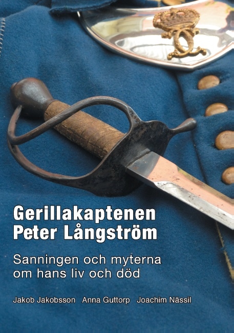Omslag: Gerillakaptenen Peter Långström : sanningen och myterna om hans liv och död