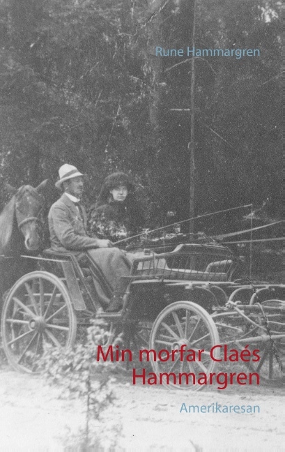Omslag: Min morfar Claés Hammargren : amerikaresan