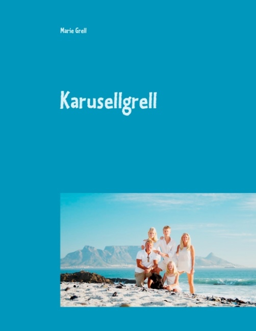 Omslag: Familjen Grell goes Southafrican : Karusellgrell