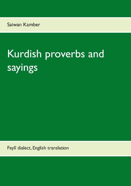 Omslag: Kurdish proverbs and sayings : Feylî dialect, English translation