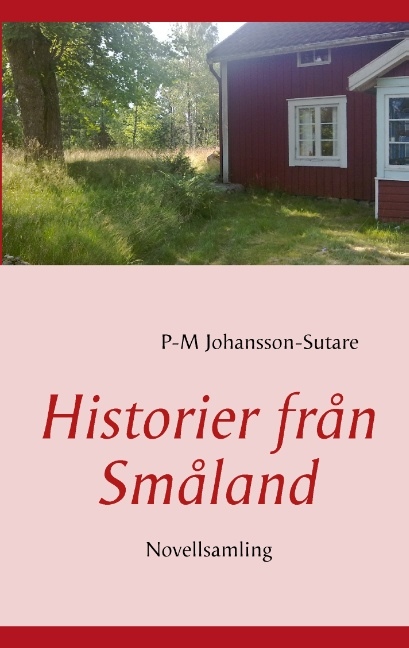 Omslag: Historier från Småland : novellsamling