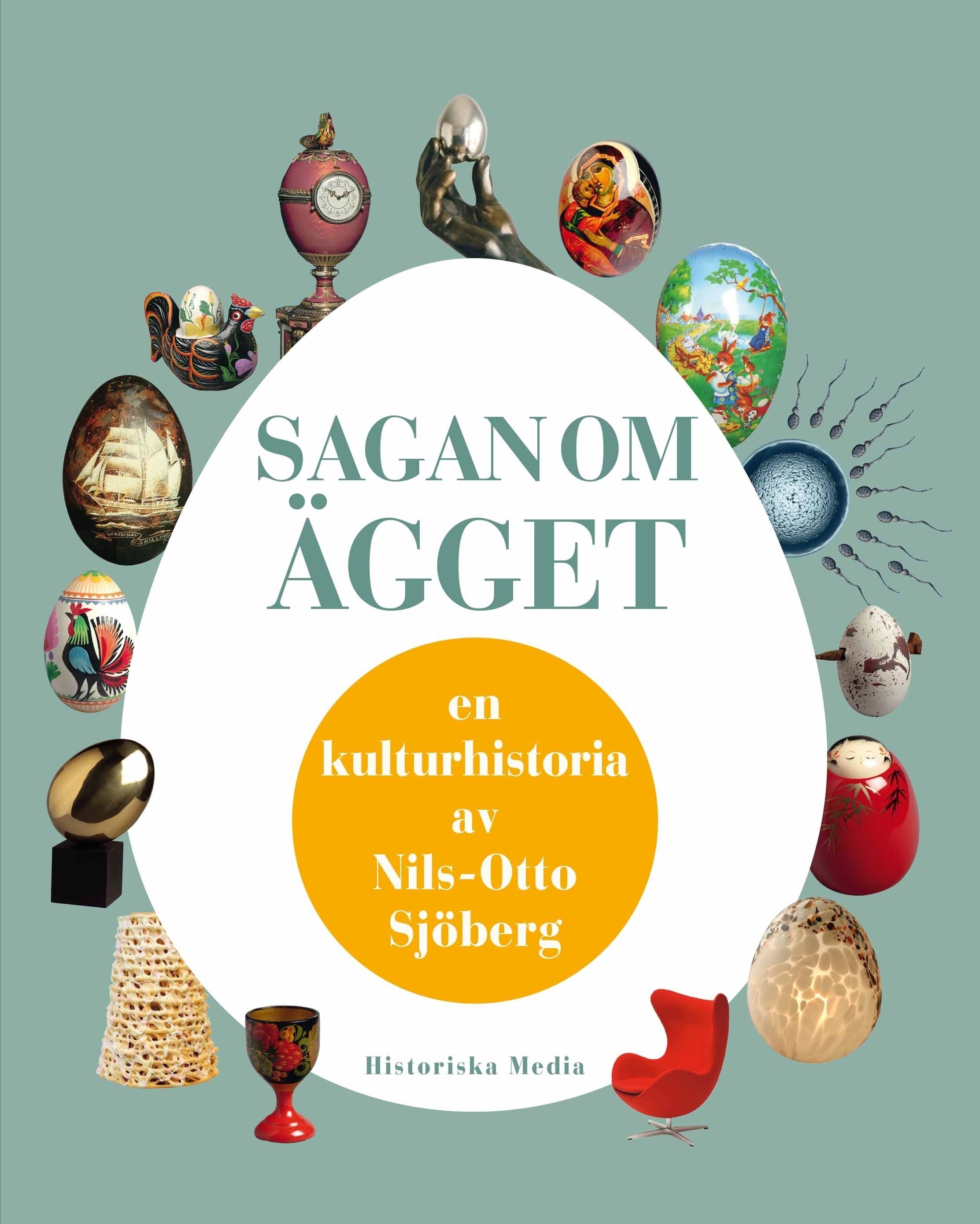 Omslag: Sagan om ägget en kulturhistoria av Nils-Otto Sjöberg