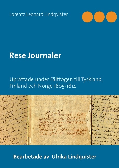 Omslag: Rese journaler : uprättade under fälttogen till Tyskland, Finland och och Norge 1805-1814