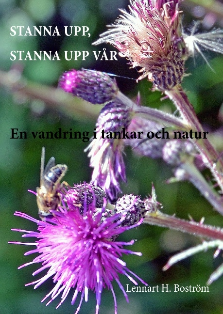 Omslag: Stanna upp, stanna upp vår : en vandring i tankar och natur