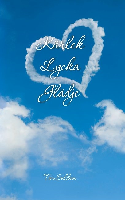 Omslag: Kärlek, lycka, glädje