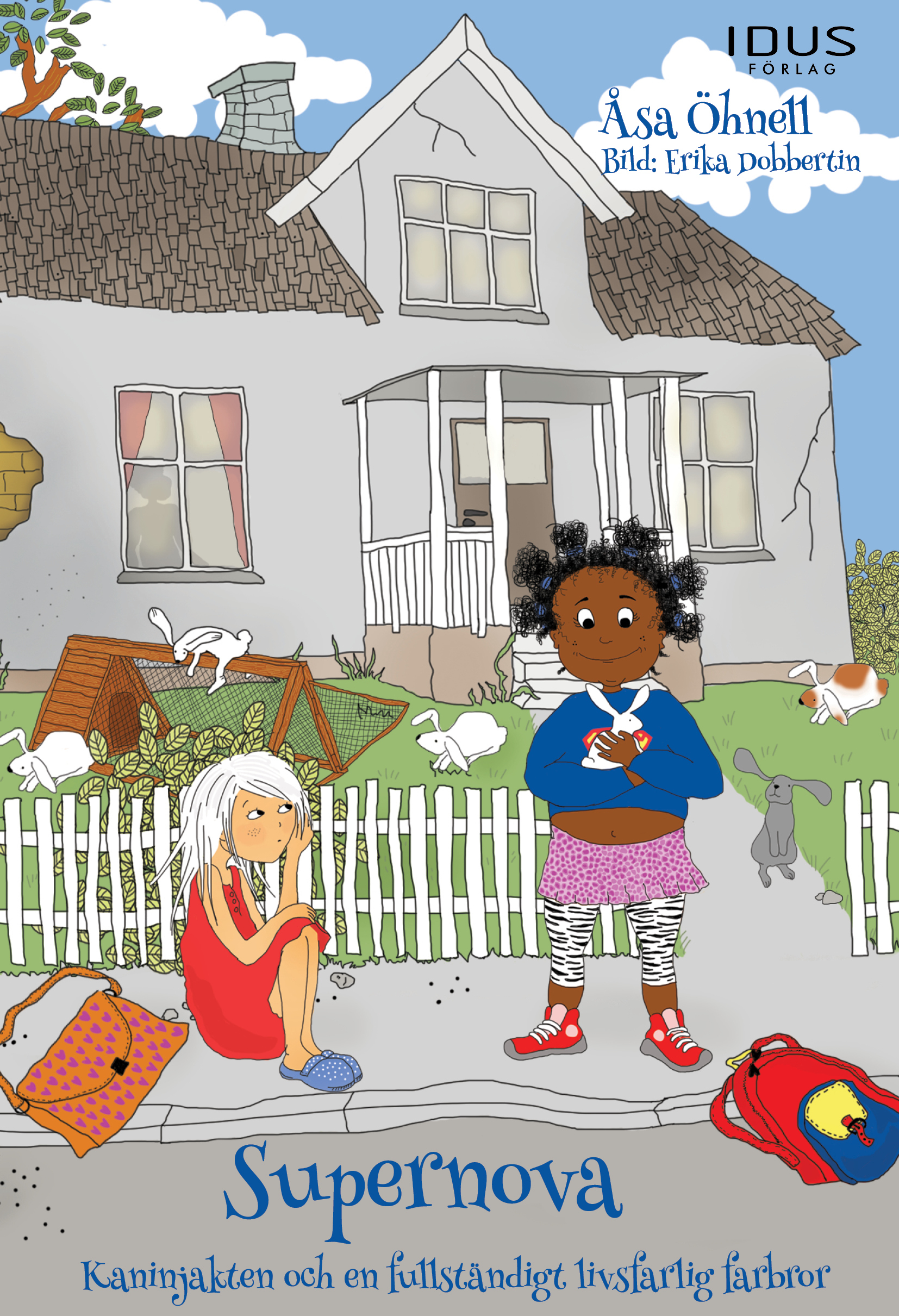 Omslag: Supernova. Kaninjakten och en fullständigt livsfarlig farbror