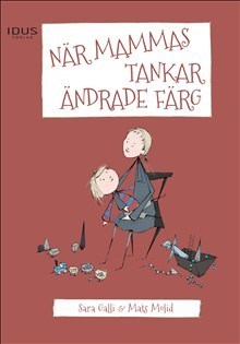 Omslag: När mammas tankar ändrade färg