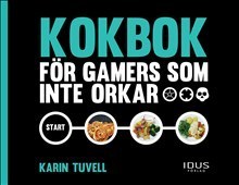 Omslag: Kokbok för gamers som inte orkar