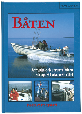 Omslag: Båten - Att välja och utrusta båten för sportfiske och fritid