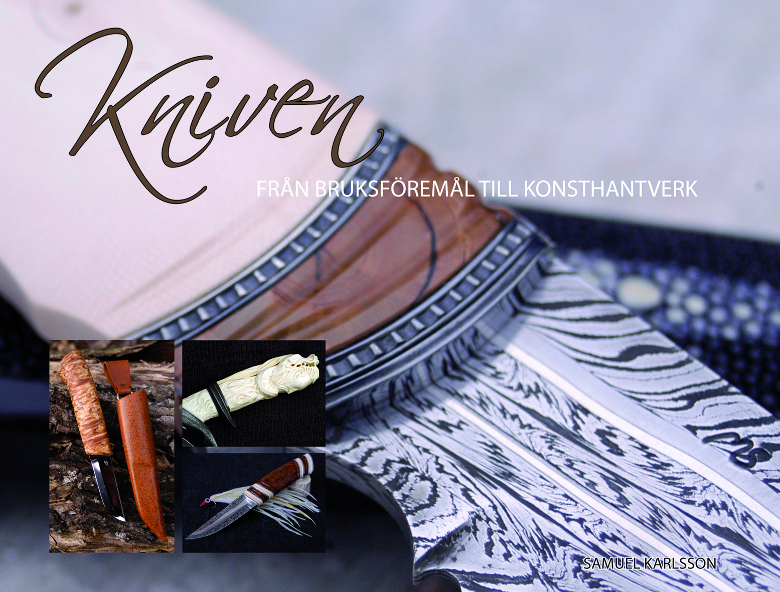 Omslag: Kniven : från bruksföremål till konsthantverk