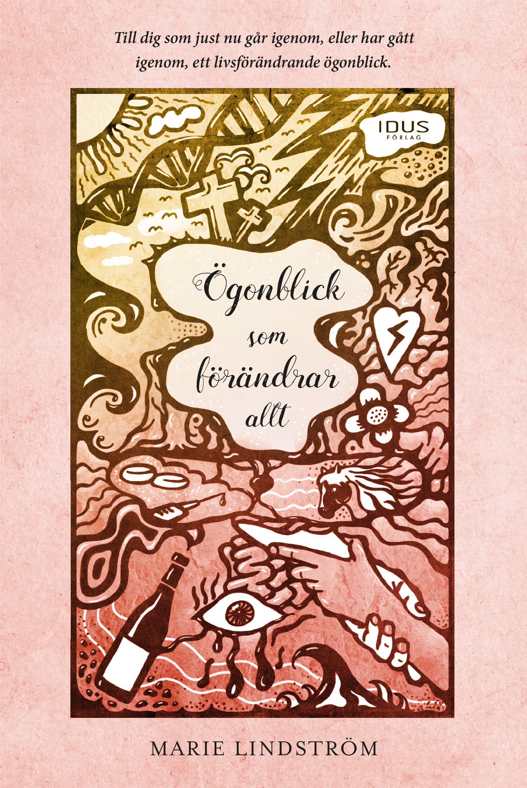 Omslag: Ögonblick som förändrar allt