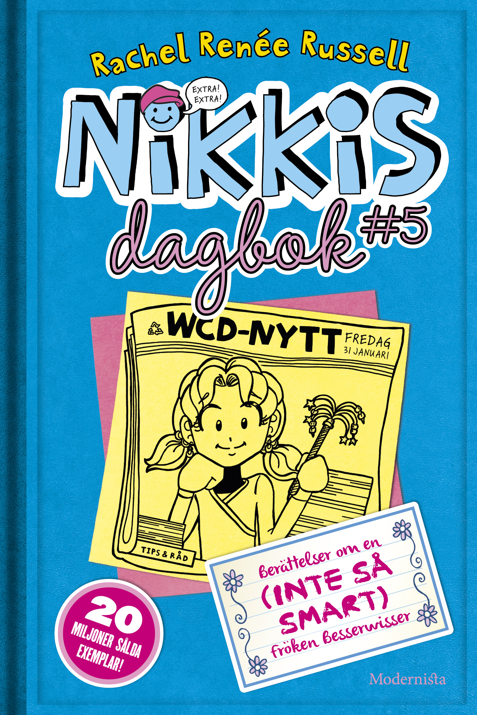 Omslag: Nikkis dagbok #5 : berättelser om en (inte så smart) fröken besserwisser